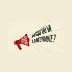 Vignette jusqu'où va la neutralité